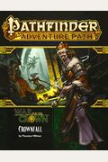 Pathfinder Adventure Path: Crownfall (War For The Crown 1 Of 6)