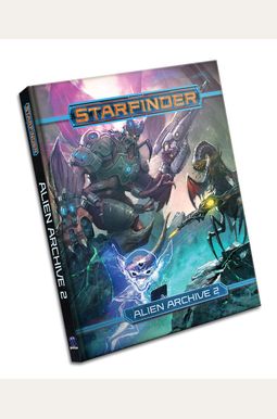 Starfinder Roleplaying Game: Alien Archive 2 Starfinder Roleplaying Game: Alien Archive 2