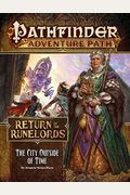 Pathfinder Adventure Path: The City Outside Of Time (Return Of The Runelords 5 Of 6)