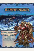 Starfinder Adventure Path: The Forever Reliquary (Attack Of The Swarm! 4 Of 6)