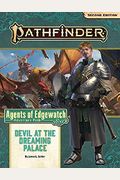 Pathfinder Adventure Path: Devil At The Dreaming Palace (Agents Of Edgewatch 1 Of 6) (P2)
