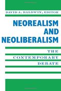 Neorealism and Neoliberalism: The Contemporary Debate
