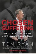 Chosen Suffering: Becoming Elite In Life And Leadership