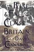 The Rise And Fall Of Class In Britain