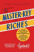 The Master-Key To Riches: An Official Publication Of The Napoleon Hill Foundation