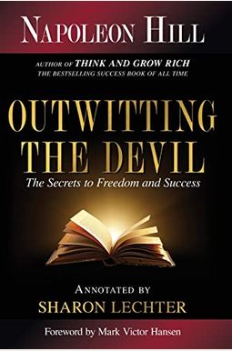 Outwitting The Devil: The Secret To Freedom And Success Outwitting The Devil: The Secret To Freedom And Success