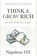 Think And Grow Rich: In 10 Minutes A Day