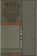 Communism In America: A History In Documents