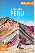 Fodor's Essential Peru: With Machu Picchu & The Inca Trail