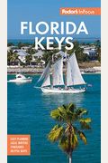 Fodor's In Focus Florida Keys: With Key West, Marathon And Key Largo