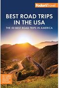Fodor's Best Road Trips in the USA: 50 Epic Trips Across All 50 States