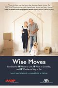 Aba/Aarp Wise Moves: Checklist For Where To Live, What To Consider, And Whether To Stay Or Go