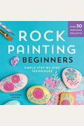 Rock Painting For Beginners: Simple Step-By-Step Techniques