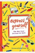 Express Yourself: The One-Year Journal For Girls