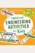 Awesome Engineering Activities For Kids: 50+ Exciting Steam Projects To Design And Build