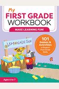 My First Grade Workbook: 101 Games And Activities To Support First Grade Skills