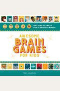 Awesome Brain Games For Kids: Steam Puzzles And Facts For Curious Minds