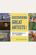 Discovering Great Artists: Hands-On Art Experiences In The Styles Of Great Masters Volume 10