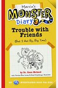 Marvin's Monster Diary 3, 5: Trouble With Friends (But I Get By, Big Time!) An St4 Mindfulness Book For Kids