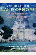 A Teacher's Guide To Land Of Hope: An Invitation To The Great American Story
