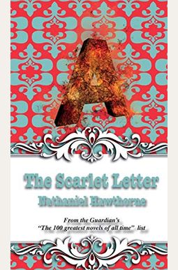The Scarlet Letter The Scarlet Letter