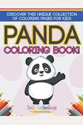 Panda Coloring Book! Discover This Unique Collection Of Coloring Pages For Kids