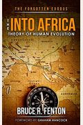 The Forgotten Exodus The Into Africa Theory of Human Evolution