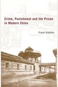 Crime, Punishment, And The Prison In Modern China
