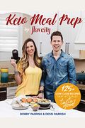 Keto Meal Prep By Flavcity: 125+ Low Carb Recipes That Actually Taste Good (Keto Cookbook, Keto Diet Recipes, Keto Foods, Keto Dinner Ideas)