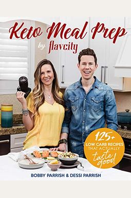 Keto Meal Prep By Flavcity: 125+ Low Carb Recipes That Actually Taste Good (Keto Cookbook, Keto Diet Recipes, Keto Foods, Keto Dinner Ideas) Keto Meal Prep By Flavcity: 125+ Low Carb Recipes That Actually Taste Good (Keto Cookbook, Keto Diet Recipes, Keto Foods, Keto Dinner Ideas)