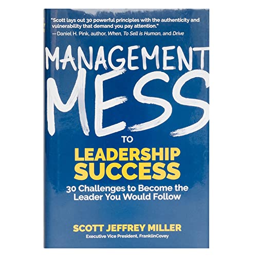 Buy Management Mess To Leadership Success: 30 Challenges To Become The ...