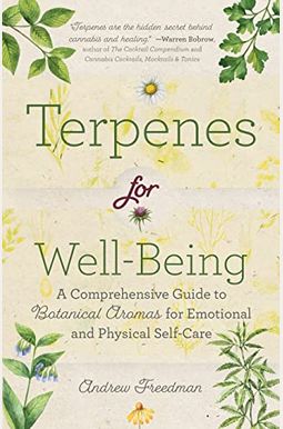 Terpenes for Well-Being: A Comprehensive Guide to Botanical Aromas for Emotional and Physical Self-Care (Natural Herbal Remedies Aromatherapy G