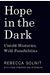 Hope In The Dark: Untold Histories, Wild Possibilities