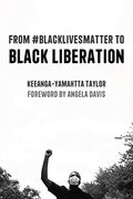 From #Blacklivesmatter to Black Liberation (Expanded Second Edition)