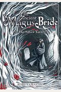 The Ancient Magus' Bride: The Silver Yarn (Light Novel)