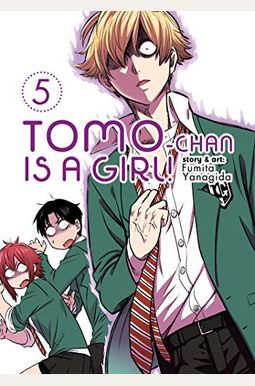 Tomo-Chan Is A Girl! Vol. 5 Tomo-Chan Is A Girl! Vol. 5