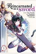 Reincarnated As A Sword (Manga) Vol. 1