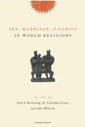 Sex, Marriage, And Family In World Religions