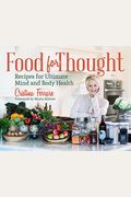 Food for Thought: Recipes for Ultimate Mind and Body Health
