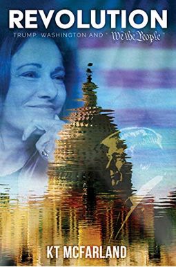Revolution: Trump, Washington And We The People Revolution: Trump, Washington And We The People