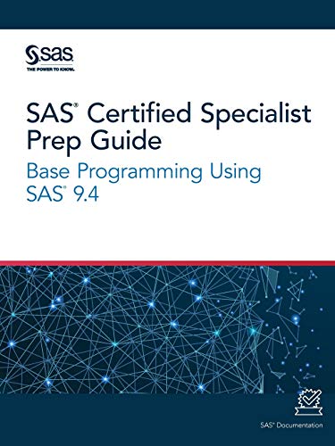 Buy Sas Certified Specialist Prep Guide: Base Programming Using Sas 9.4 ...