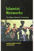 Islamist Networks: The Afghan-Pakistan Connection