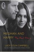 Meghan And Harry: The Real Story
