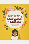 Priya Dreams Of Marigolds & Masala