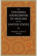 The Columbia Sourcebook of Muslims in the United States