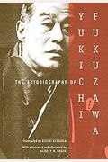 The Autobiography Of Yukichi Fukuzawa