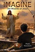 Imagine... the Miracles of Jesus