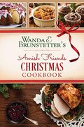 Wanda E. Brunstetter's Amish Friends Christmas Cookbook: