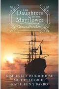 The Daughters Of The Mayflower: Groundbreakers