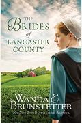 The Brides Of Lancaster County: 4 Bestselling Amish Romance Novels